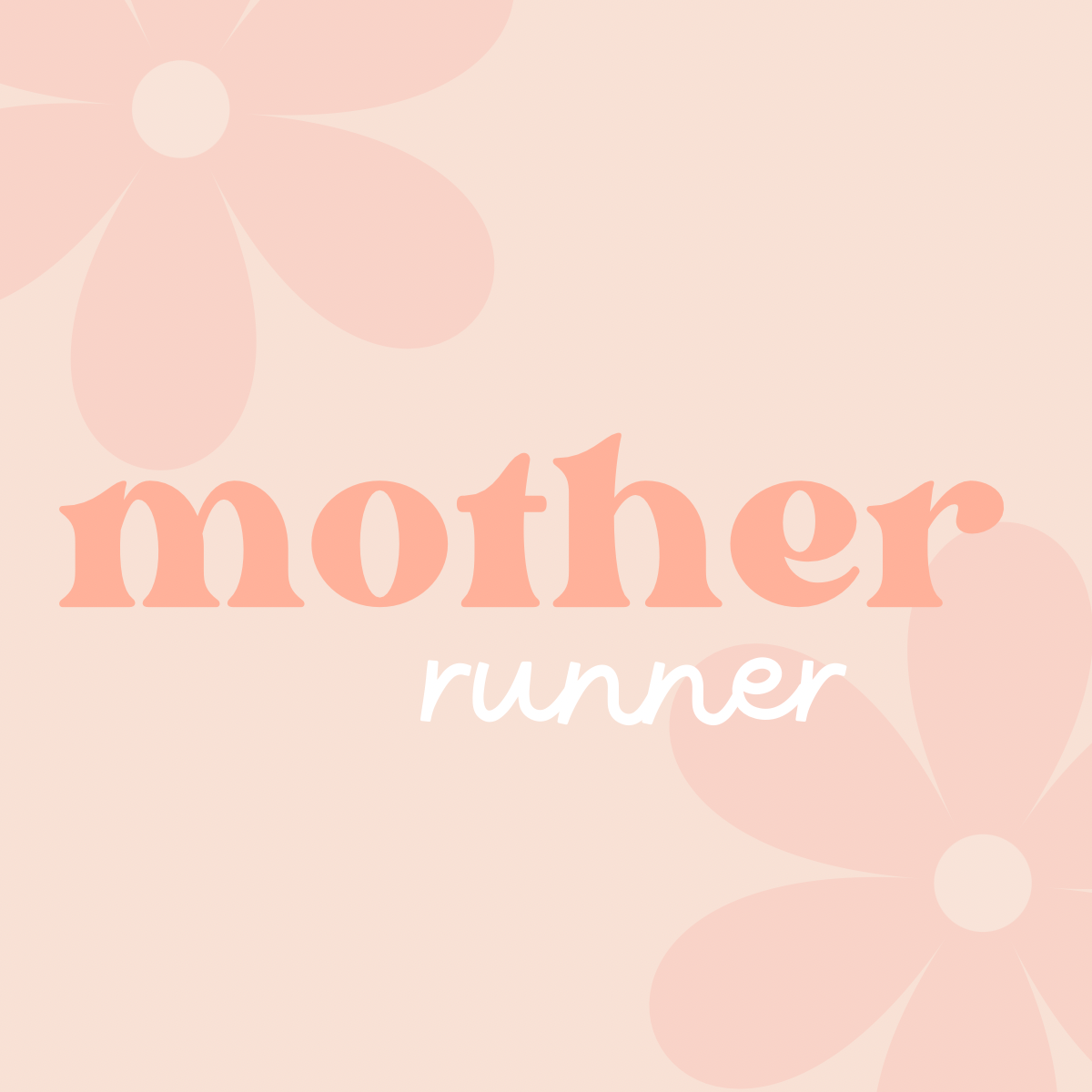 Mother Runner